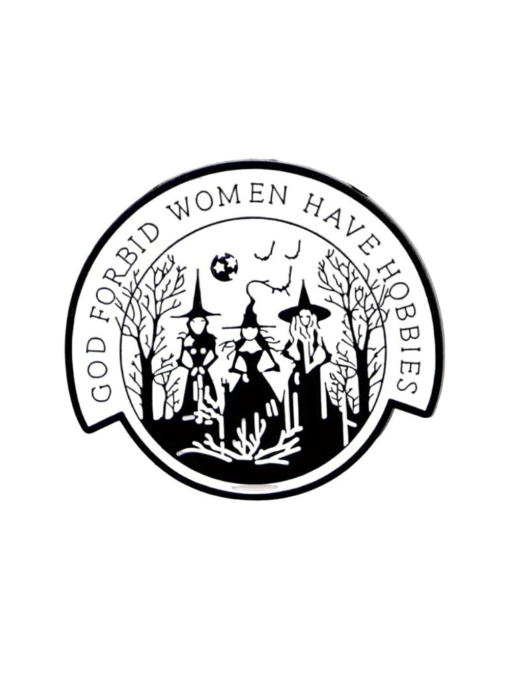 GOD FORBID WOMEN HAVE HOBBIES Witches Halloween Enamel Lapel Pin NEW